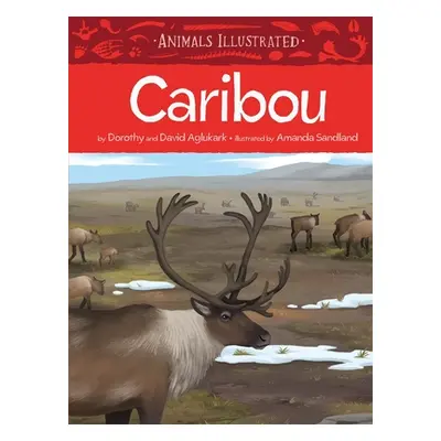 "Animals Illustrated: Caribou" - "" ("Aglukark Dorothy")(Pevná vazba)