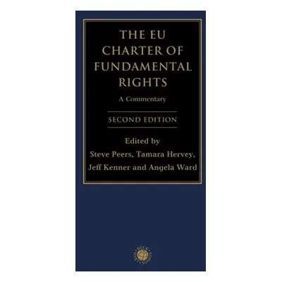 "The Eu Charter of Fundamental Rights: A Commentary" - "" ("Peers Steve")(Pevná vazba)