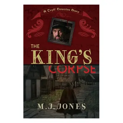 "The King's Corpse" - "" ("Jones Mary J.")(Paperback)