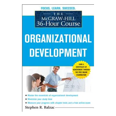 "The McGraw-Hill 36-Hour Course: Organizational Development" - "" ("Balzac Stephen")(Paperback)