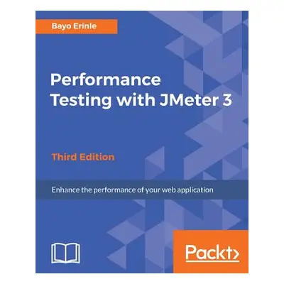 "Performance Testing with JMeter 3" - "" ("Erinle Bayo")(Paperback)