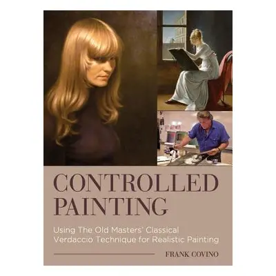 "Controlled Painting" - "" ("Covino Frank")(Pevná vazba)