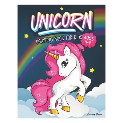 "Unicorn Coloring Book for Kids Ages 4-8: Beautiful Collection of Over 50 Unicorn Coloring Pictu