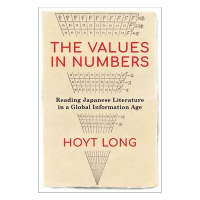 "The Values in Numbers: Reading Japanese Literature in a Global Information Age" - "" ("Long Hoy