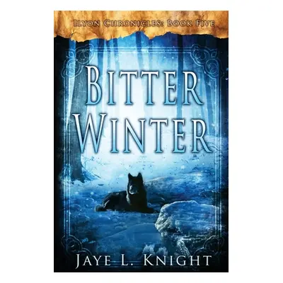 "Bitter Winter" - "" ("Knight Jaye L.")(Paperback)