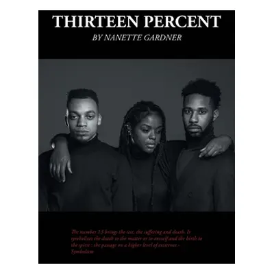 "Thirteen Percent" - "" ("Gardner Nanette")(Paperback)