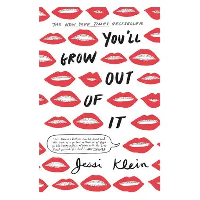 "You'll Grow Out of It" - "" ("Klein Jessi")(Paperback)