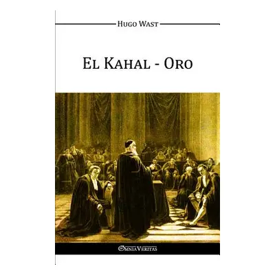 "El Kahal - Oro" - "" ("Wast Hugo")(Paperback)