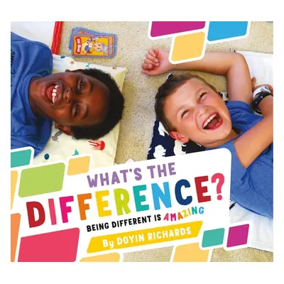 "What's the Difference?: Being Different Is Amazing" - "" ("Richards Doyin")(Paperback)