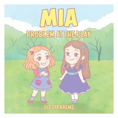 "Mia: Problem at the Play" - "" ("Krems Olesya")(Paperback)