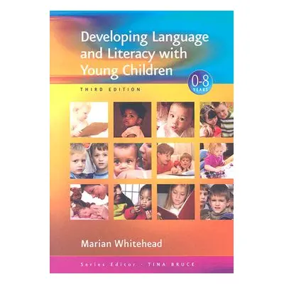 "Developing Language and Literacy with Young Children" - "" ("Whitehead Marian R.")(Paperback)