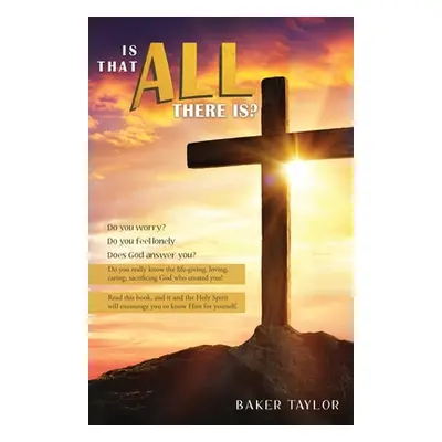 "Is That All There Is?" - "" ("Taylor Baker")(Paperback)