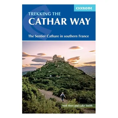 "Trekking the Cathar Way: The Sentier Cathare in Southern France" - "" ("Sleet Nell")(Paperback)