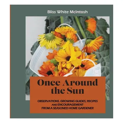 "Once Around the Sun" - "" ("McIntosh Bliss White")(Paperback)