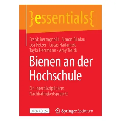 "Bienen an der Hochschule: Ein interdisziplinres Nachhaltigkeitsprojekt" - "" ("Bertagnolli Fran