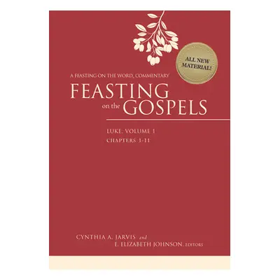 "Feasting on the Gospels--Luke, Volume 1: A Feasting on the Word Commentary" - "" ("Jarvis Cynth