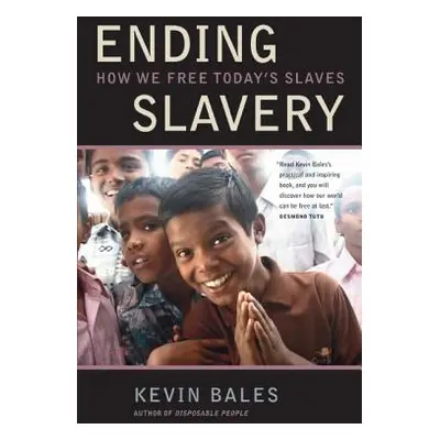 "Ending Slavery: How We Free Today's Slaves" - "" ("Bales Kevin")(Paperback)