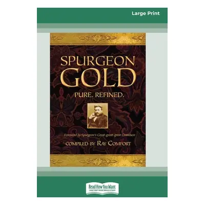 "Spurgeon Gold-Pure Refined (16pt Large Print Edition)" - "" ("Comfort Ray")(Paperback)