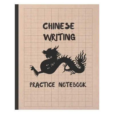 "Chinese Writing Practice Notebook: Tian Zi GE Paper Book to Write Chinese Characters - Handwrit