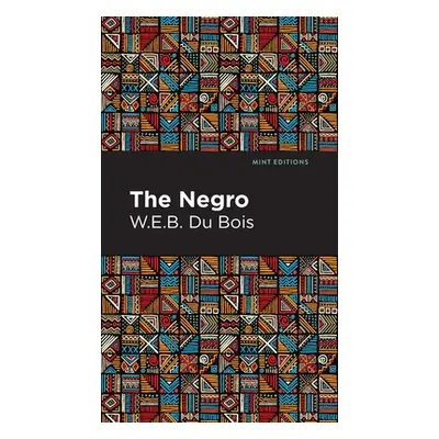 "The Negro" - "" ("Du Bois W. E. B.")(Pevná vazba)