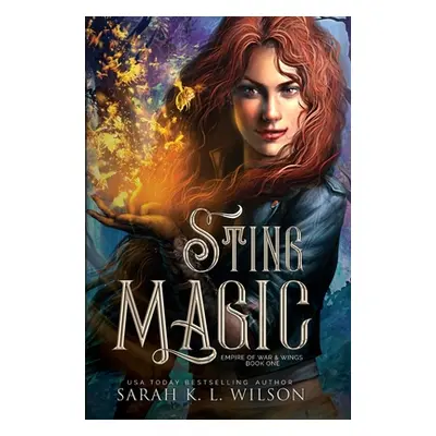 "Sting Magic" - "" ("Wilson Sarah K. L.")(Pevná vazba)