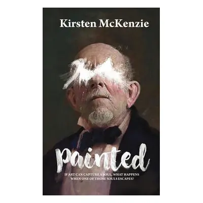 "Painted" - "" ("McKenzie Kirsten")(Paperback)