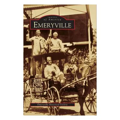 "Emeryville" - "" ("The Emeryville Historical Society")(Pevná vazba)