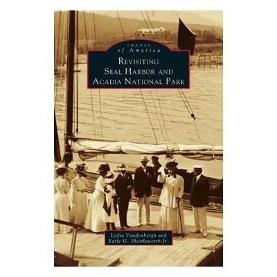 "Revisiting Seal Harbor and Acadia National Park" - "" ("Vandenbergh Lydia")(Pevná vazba)