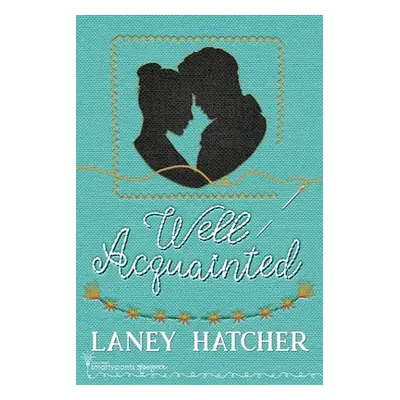 "Well Acquainted" - "" ("Romance Smartypants")(Paperback)