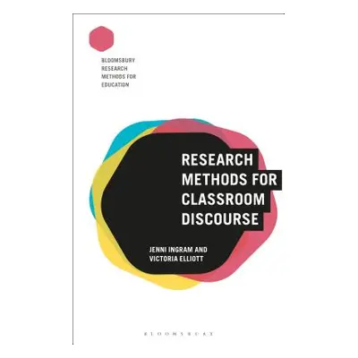 "Research Methods for Classroom Discourse" - "" ("Ingram Jenni")(Paperback)