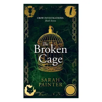 "The Broken Cage" - "" ("Painter Sarah")(Pevná vazba)