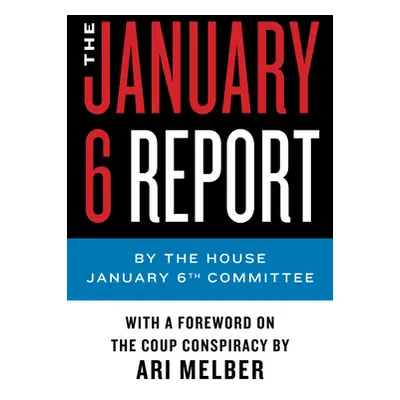 "The January 6 Report" - "" ("January 6th Committee the")(Paperback)