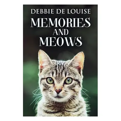 "Memories And Meows" - "" ("De Louise Debbie")(Paperback)