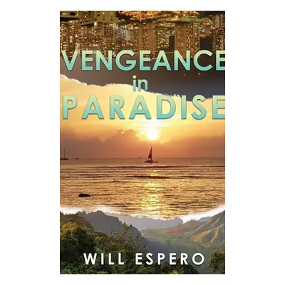 "Vengeance in Paradise" - "" ("Espero William")(Pevná vazba)