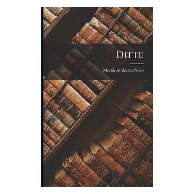 "Ditte" - "" ("Nex Martin Andersen")(Paperback)