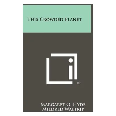 "This Crowded Planet" - "" ("Hyde Margaret O.")(Paperback)