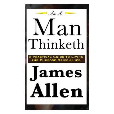 "As A Man Thinketh" - "" ("Allen James")(Pevná vazba)