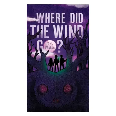 "Where Did the Wind Go?" - "" ("Failde J. M.")(Pevná vazba)