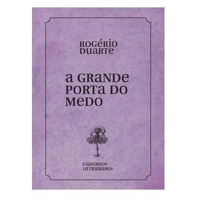 "A grande porta do medo" - "" ("Duarte Rogrio")(Paperback)