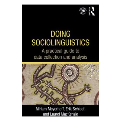 "Doing Sociolinguistics: A Practical Guide to Data Collection and Analysis" - "" ("Meyerhoff Mir