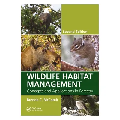 "Wildlife Habitat Management: Concepts and Applications in Forestry, Second Edition" - "" ("McCo