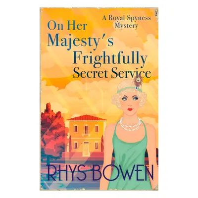 "On Her Majesty's Frightfully Secret Service" - "" ("Bowen Rhys")(Paperback / softback)