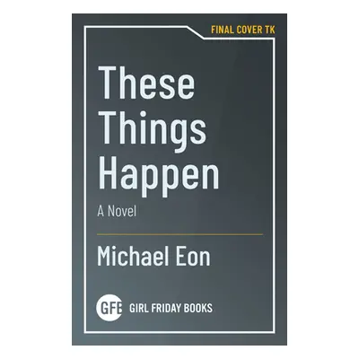 "These Things Happen" - "" ("Eon Michael")(Paperback)