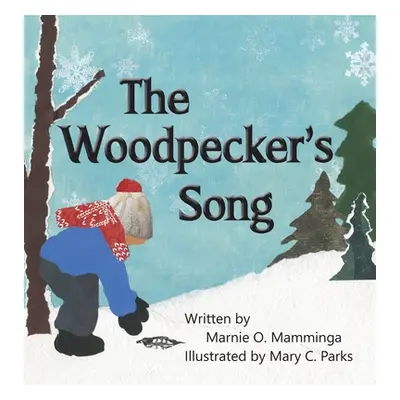 "The Woodpecker's Song" - "" ("Mamminga Marnie O.")(Pevná vazba)