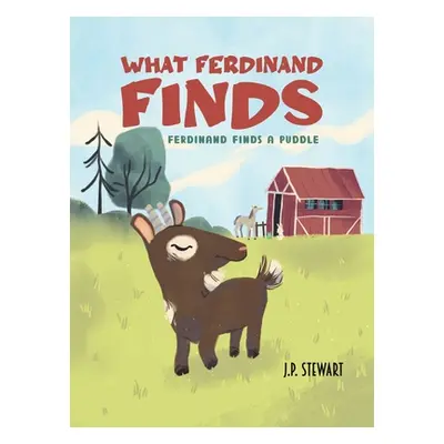 "What Ferdinand Finds" - "" ("Stewart J. P.")(Pevná vazba)