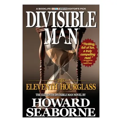 "Divisible Man - The Eleventh Hourglass" - "" ("Seaborne Howard")(Paperback)