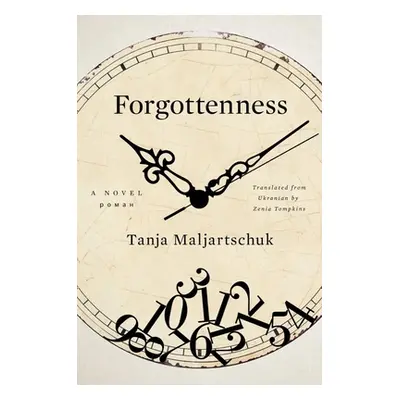 "Forgottenness" - "" ("Maljartschuk Tanja")(Paperback)