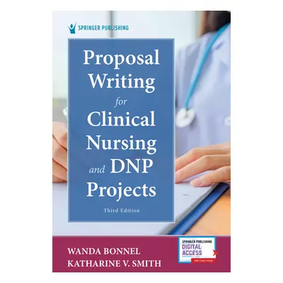 "Proposal Writing for Clinical Nursing and Dnp Projects, Third Edition" - "" ("Bonnel Wanda")(Pa