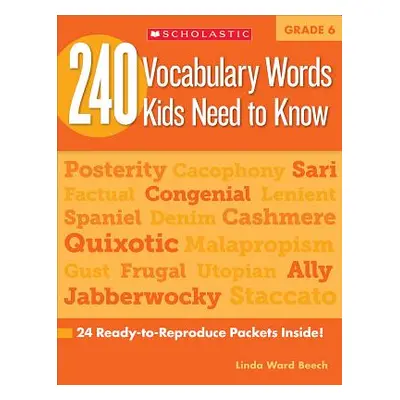 "240 Vocabulary Words Kids Need to Know: Grade 6: 24 Ready-To-Reproduce Packets Inside!" - "" ("