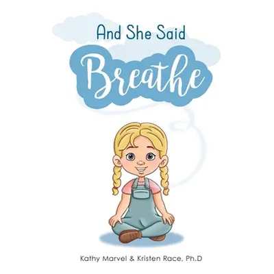 "And She Said Breathe" - "" ("Marvel Kathy")(Paperback)